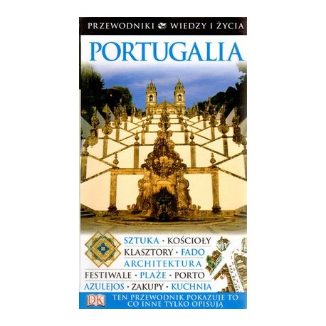 Portugalia Madera i Azory Martin Symington (red) Przewodniki Wiedzy i Życia