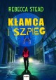 Kłamca i szpieg Rebecca Stead