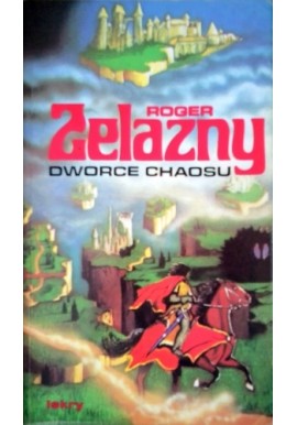 Dworce Chaosu Roger Zelazny