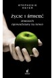 Zmierzch. Wydanie specjalne 10. rocznica Życie i śmierć zmierzch opowiedziany na nowo Stephenie Meyer