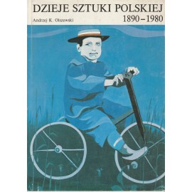 Dzieje sztuki polskiej 1890-1980 Andrzej K. Olszewski