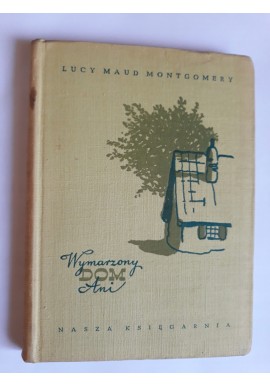 Wymarzony dom Ani Lucy Maud Montgomery