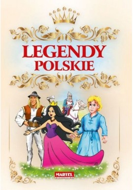 Legendy Polskie Agnieszka Nożyńska-Demianiuk (opracowanie)