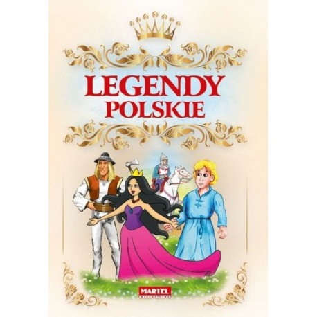 Legendy Polskie Agnieszka Nożyńska-Demianiuk (opracowanie)