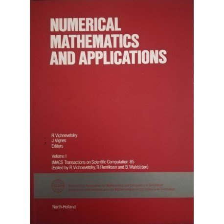 Numerical Mathematics and Applications Vol 1 Robert Vichnevetsky, Jean Vignes (editors)