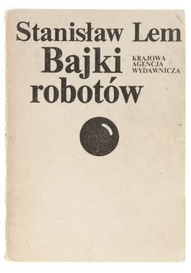 Bajki robotów Stanisław Lem