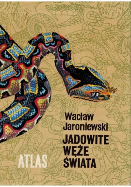 Gady jadowite Atlas Wacław Jaroniewski