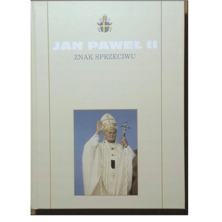 Znak sprzeciwu Jan Paweł II
