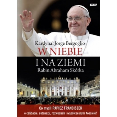 W niebie i na ziemi Kardynał Jorge Bergoglio, Rabin Abraham Skórka