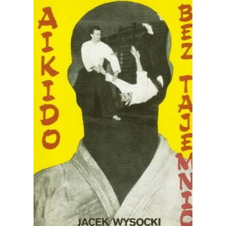 Aikido bez tajemnic Jacek Wysocki
