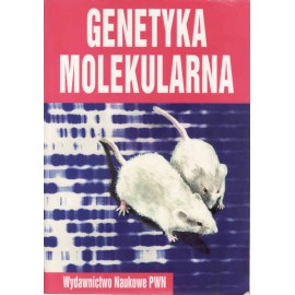 Genetyka molekularna Piotr Węgleński (red.)