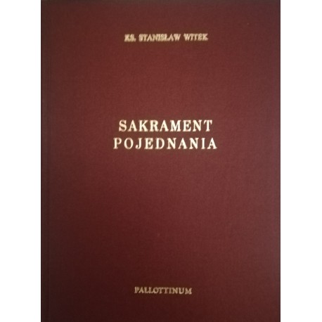 Sakrament pojednania Ks. Stanisław Witek