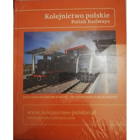Kolejnictwo polskie Polish Railways Złota księga kolejnictwa w Polsce 2016