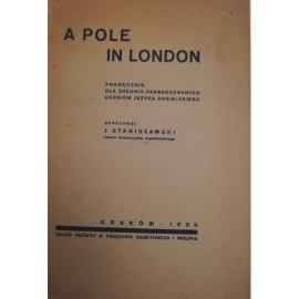 A Pole in London Podręcznik dla średnio-zaawansowanych uczniów języka angielskiego J. Stanisławski (opr.)