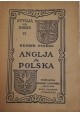 Anglia a Polska Studja na Dobie VI Henryk Tyszka Oprawa wyd. 1922