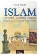 Islam Dzieje islamu od powstania do końca XV wieku Historia. Kultura. Nauka David Nicolle