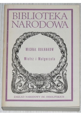 Mistrz i Małgorzata Michał Bułhakow Seria BN