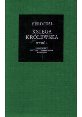 Księga Królewska Wybór Ferdousi