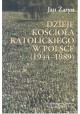 Jan Żaryn Dzieje Kościoła Katolickiego w Polsce 1944-1989