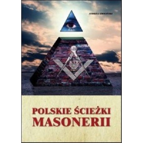 Polskie ścieżki masonerii Andrzej Zwoliński