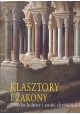 Klasztory i Zakony 2000 lat kultury i sztuki chrześcijańskiej Kristina Kruger