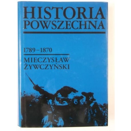 Historia Powszechna 1789-1870 Mieczysław Żywczyński