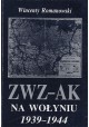 ZWZ-AK na Wołyniu 1939-1944 Wincenty Romanowski