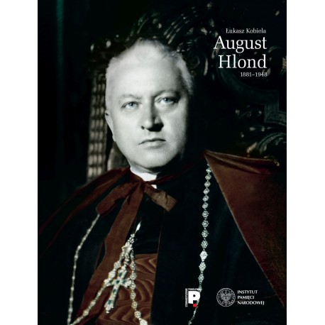 August Hlond 1881-1948 Łukasz Kobiela