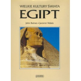 Egipt Seria Wielkie Kultury Świata John Baines, Jaromir Malek