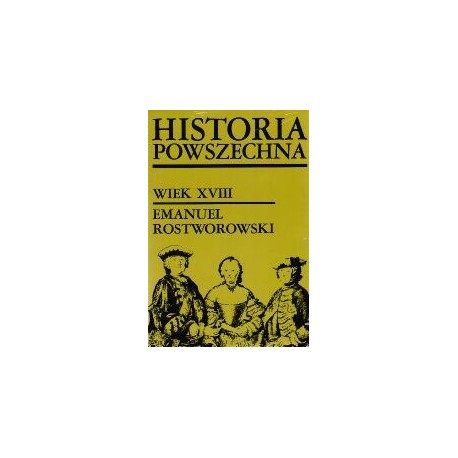 Historia Powszechna Wiek XVIII Emanuel Rostworowski