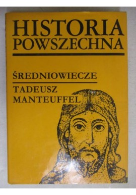 Historia Powszechna Średniowiecze Tadeusz Manteuffel