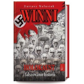 Winni Holokaust i fałszowanie historii Dariusz Walusiak