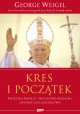 Kres i początek Papież Jan Paweł II - zwycięstwo wolności, ostatnie lata, dziedzictwo George Weigel