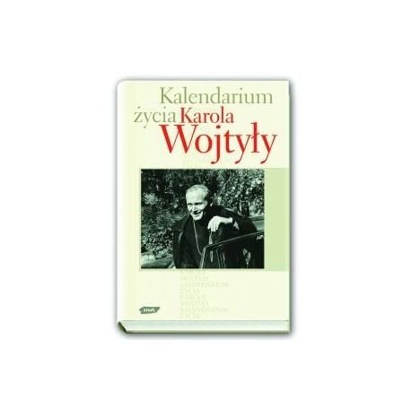 Kalendarium życia Karola Wojtyły ks. Adam Boniecki MIC (opracowanie)