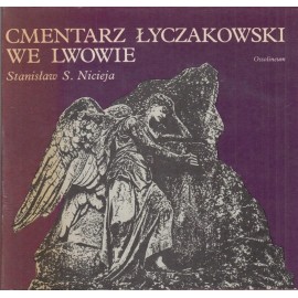 Cmentarz Łyczakowski we Lwowie Stanisław S. Nicieja