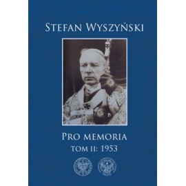 Pro Memoria Tom II: 1953 Stefan Wyszyński