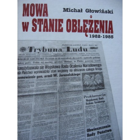 Mowa w stanie oblężenia 1982-1985 Michał Głowiński