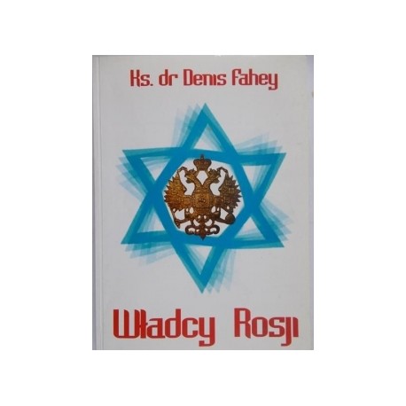 Władcy Rosji Ks. dr Denis Fahey