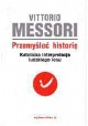 Przemyśleć historię. Katolicka interpretacja ludzkiego losu Tom I Vittorio Messori