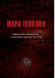 Mapa terroru. Śladami zbrodni komunistycznych w województwie gdańskim (1945-1956) Karol Nawrocki (red.)