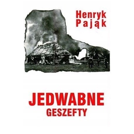 Jedwabne Geszefty Henryk Pająk