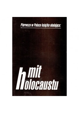 Mit holocaustu Robert Faurisson, Mark Weber i in.