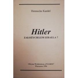 Hitler założycielem Izraela? Hennecke Kardel