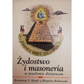 Żydostwo i masoneria w przełomie dziejowym Konstanty Z. Hanff, Zbigniew Rutkowski