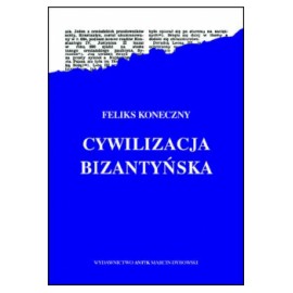 Cywilizacja Bizantyńska Feliks Koneczny