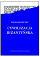 Cywilizacja Bizantyńska Feliks Koneczny