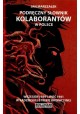 Podręczny słownik kolaborantów w Polsce Wrzesień 1939 - Lipiec 1941 w Radzieckiej strefie okupacyjnej Jan Marszałek