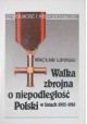 Walka zbrojna o niepodległość Polski w latach 1905-1918 Wacław Lipiński