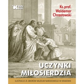 Uczynki miłosierdzia Ks. prof. Waldemar Chrostowski
