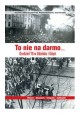 To nie na darmo... Grudzień '70 w Gdańsku i Gdyni Jerzy Eisler, I. Greczanik-Filipp, W. Kwiatkowska, J. Marszalec + CD